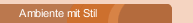  Ambiente mit Stil
